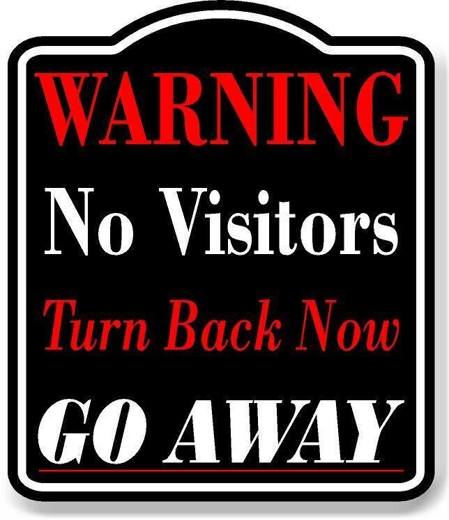 Warning No Visitors Turn Back Now Go Away BLACK Aluminum Composite Sign
