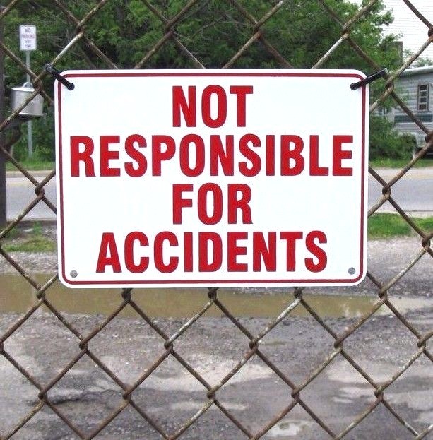 “NOT RESPONSIBLE FOR ACCIDENTS” Sign-Heavy Duty Aluminum