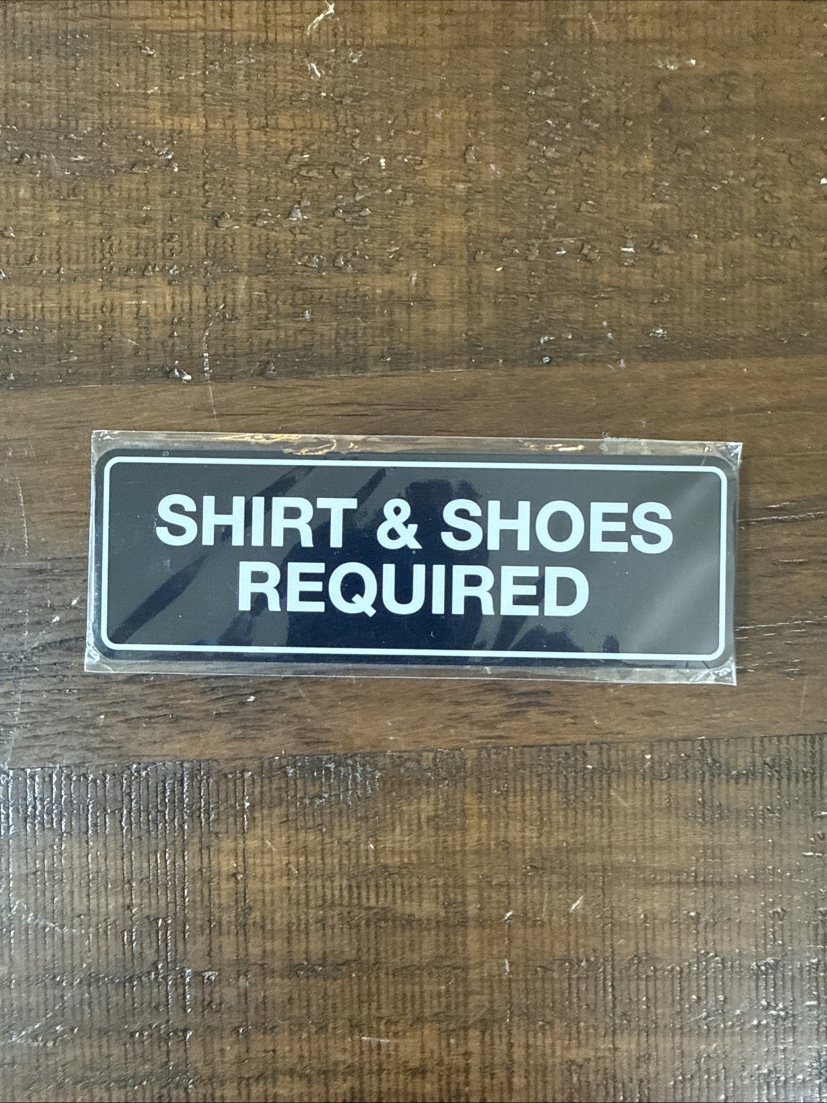 Standard Shirt & Shoes Required Sign Black – Small 2″ X 6″