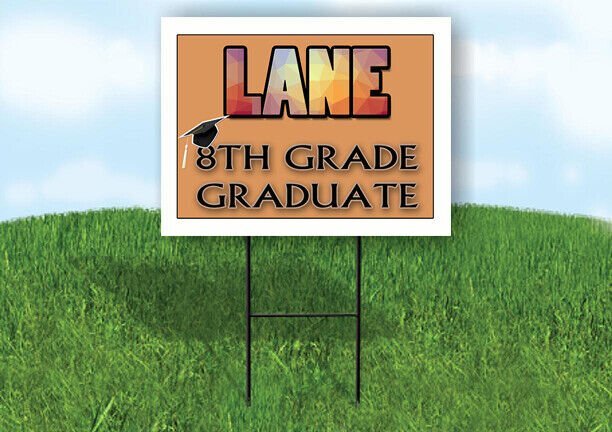 LANE 8th GRADE GRAD 18in x 24 in Yard Sign with Stand