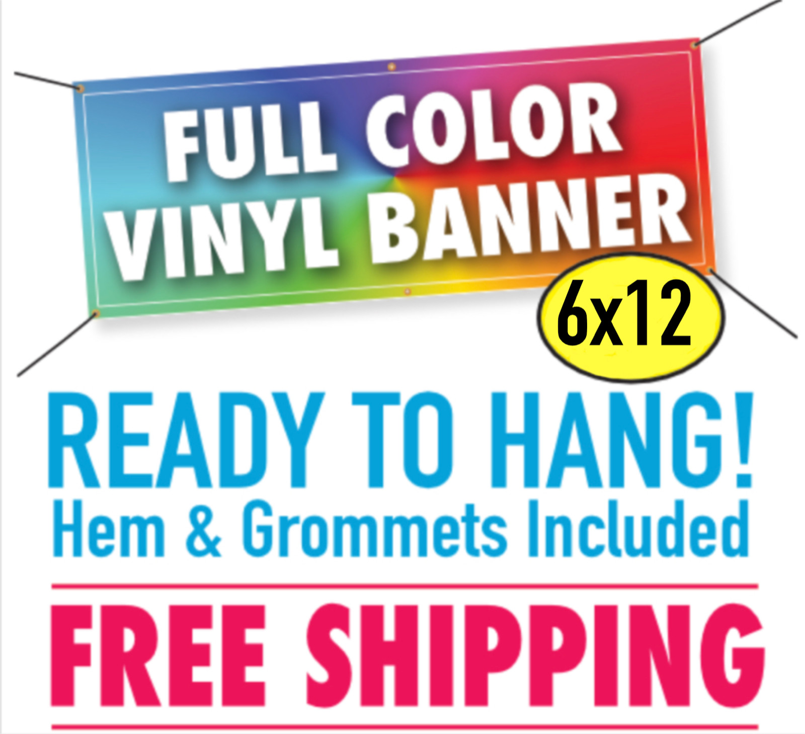 6′ x 12′ Custom Vinyl Banner 13oz Full Color – FREE SHIPPING