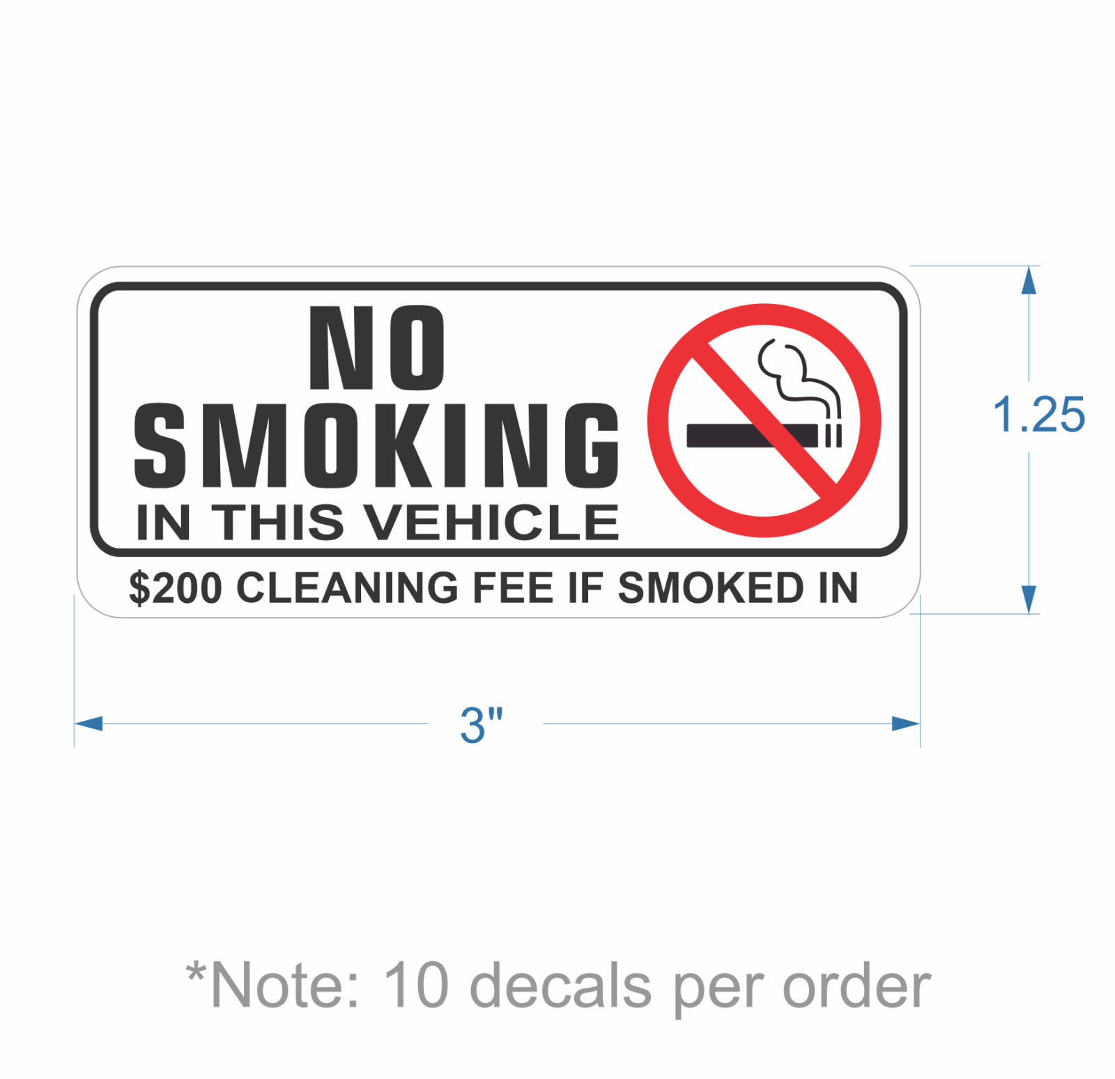 NO SMOKING IN THIS VEHICLE $200 CLEANING FEE sticker | white | outdoor durable