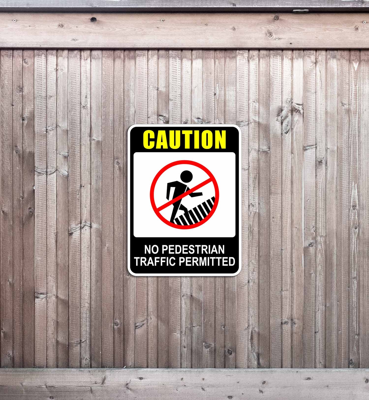 Portrait Round Plus Caution No Pedestrian Traffic Permitted Door or Wall Sign