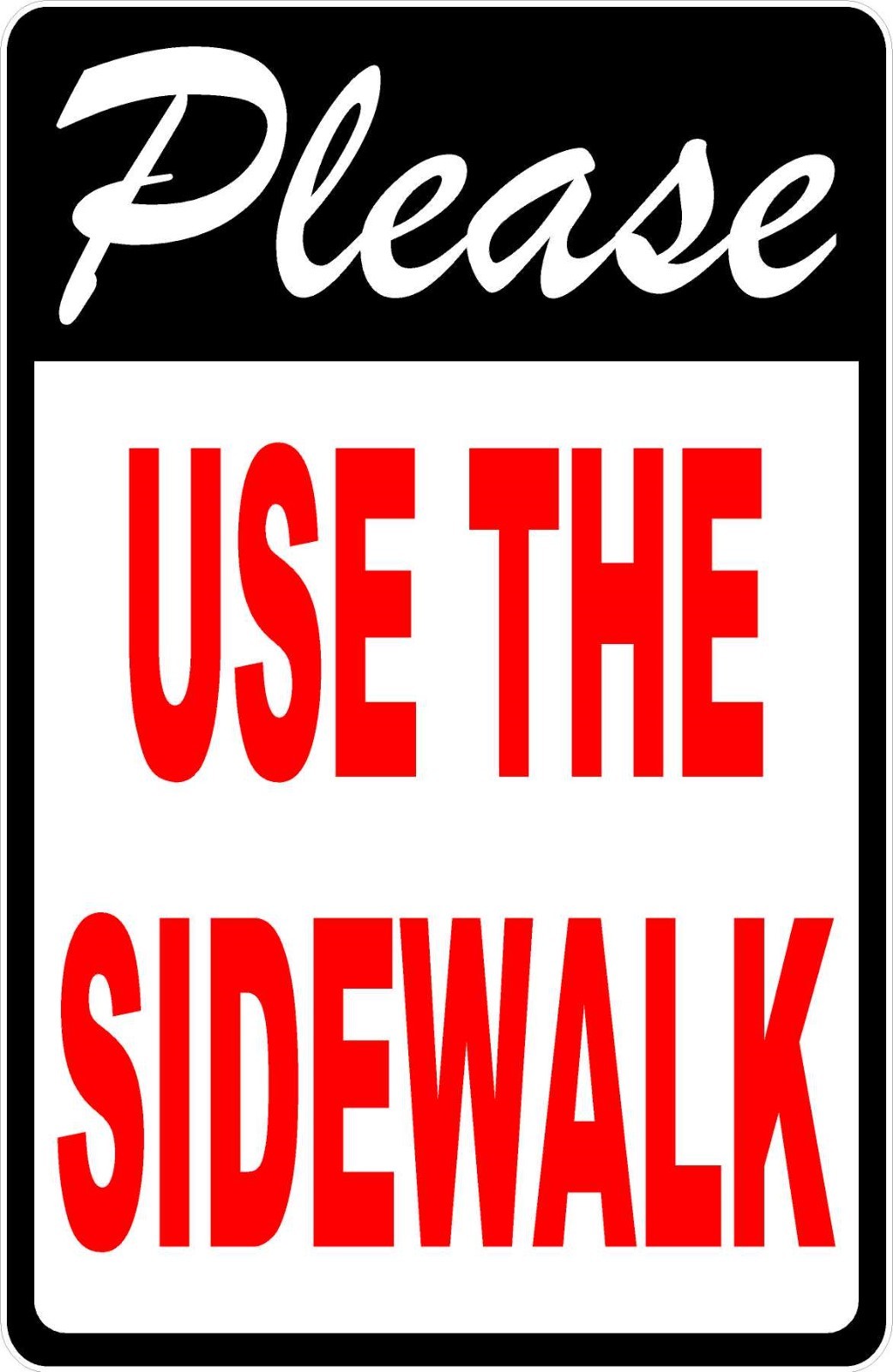 Please Use The Sidewalk Sign. Size Options. Walkway Sidewalks Signs