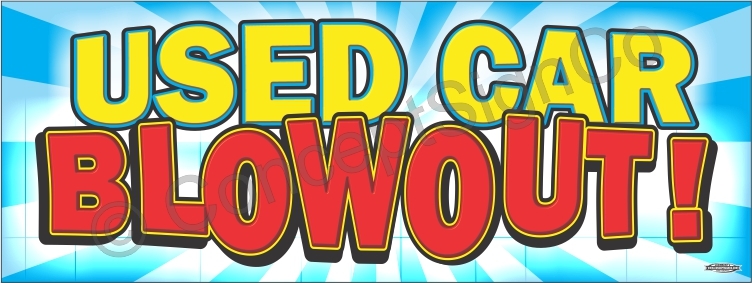 3’x8′ USED CAR BLOWOUT BANNER LARGE Outdoor Sign Sale Clearance Auto Dealership