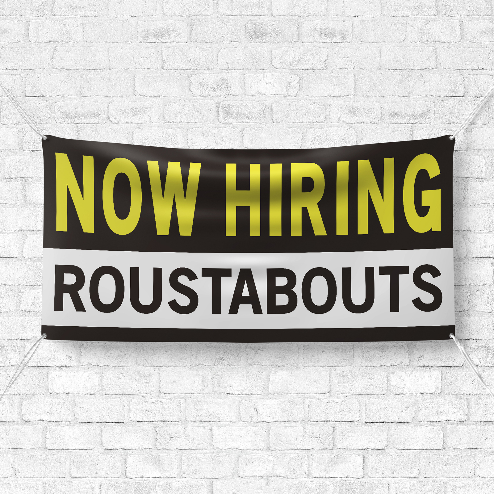 Now Hiring Roustabouts 13 oz Heavy Duty Vinyl Banner General Laborer Help Wanted