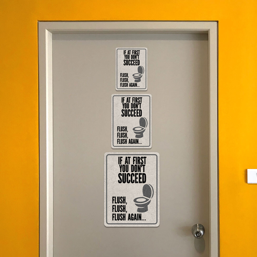 Portrait Round Plus If At First You Don’t Succeed Flush, Flush, Flush Again…