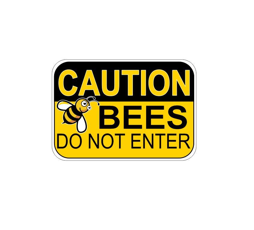 Cauton Bees Do Not Enter sign – Aluminum SIGN – Honey Bee