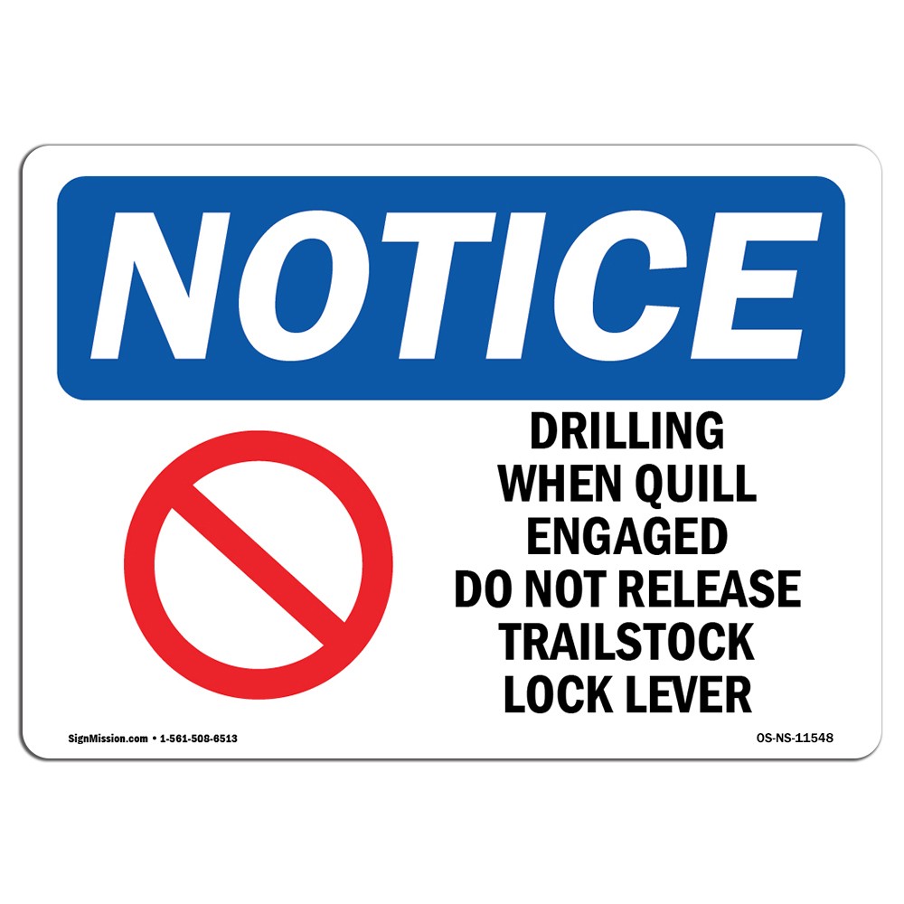 Drilling When Quill Engaged With Symbol OSHA Notice Sign Metal Plastic Decal