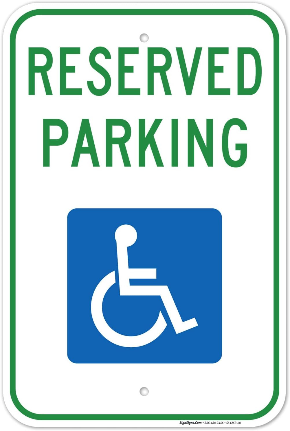 Handicap Parking Sign, Reserved Parking Sign, 12X18 Inches, Rust Free .063 Alumi