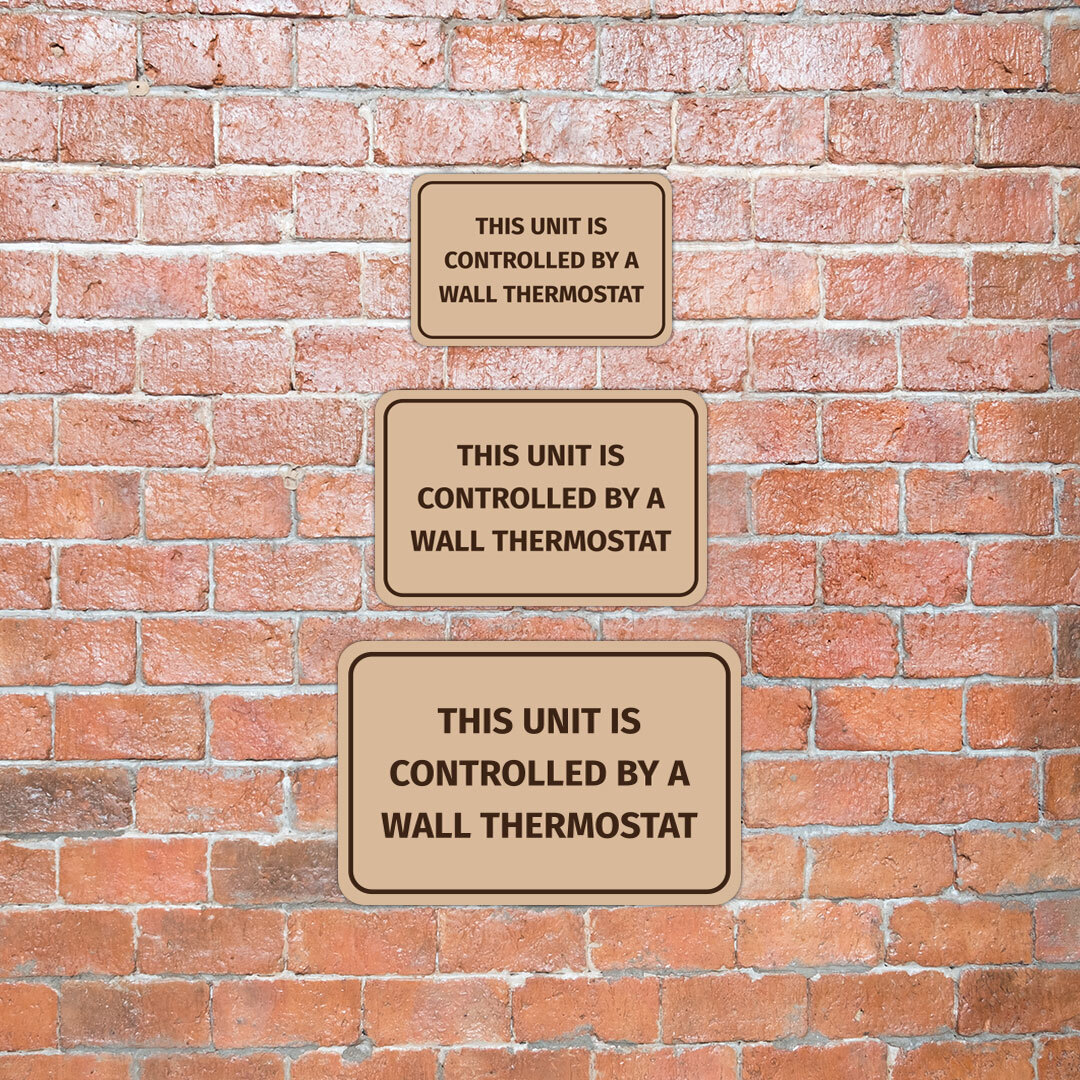 Classic Framed Plus This Unit Is Controlled By A Wall Thermostat Sign