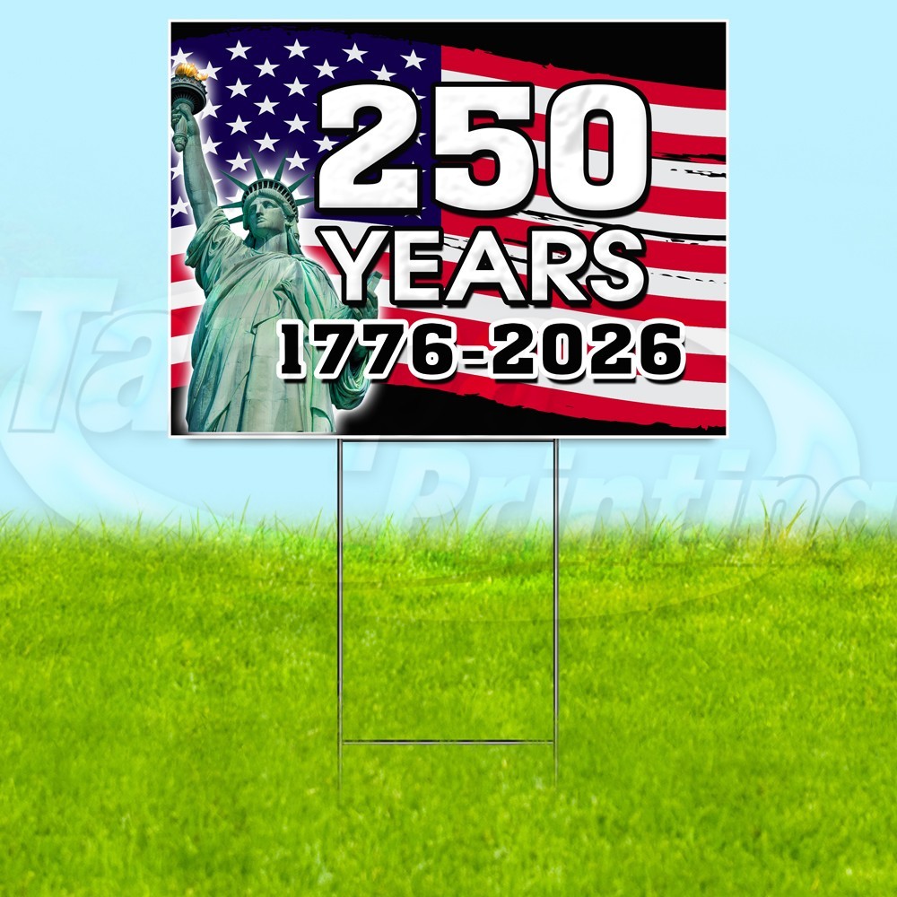 250 YEARS 18×24 Yard Sign Independence Plastic Corrugated WITH STAKE USA YS08077