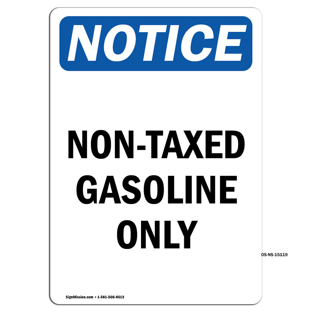 Non-Taxed Gasoline Only OSHA Notice Sign Metal Plastic Decal