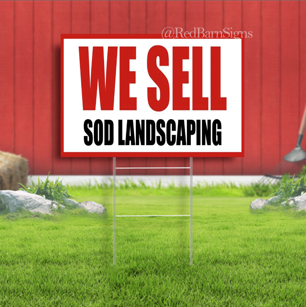 WE SELL SOD LANDSCAPING Indoor Outdoor Yard Sign with metal stakes