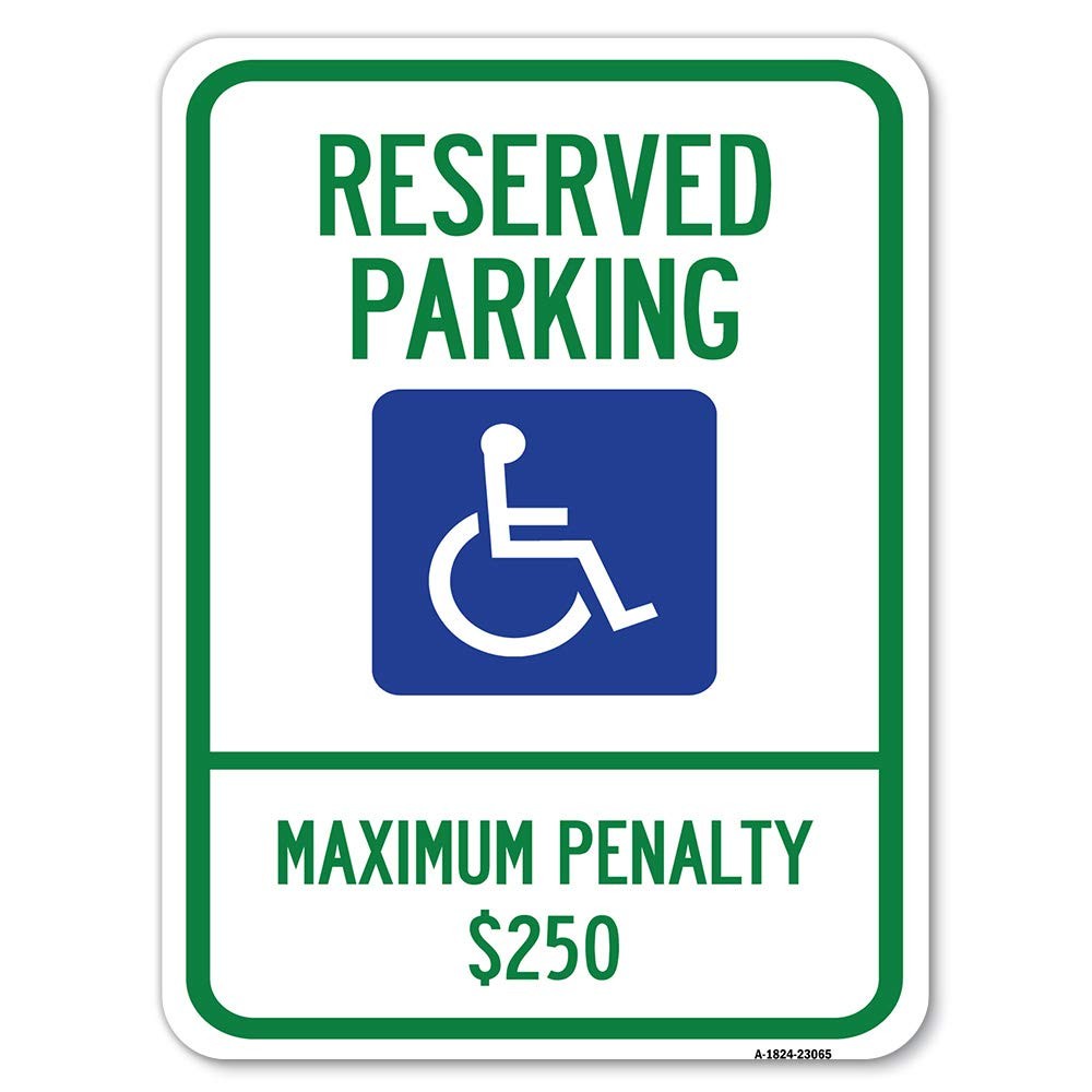 Signmission Reserved Parking Maximum Penalty 250 Handicapped 18 X 24