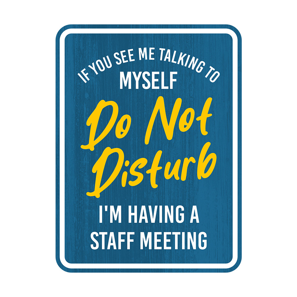 Portrait Round Plus If You See Me Talking To Myself Do Not Disturb I’m Having