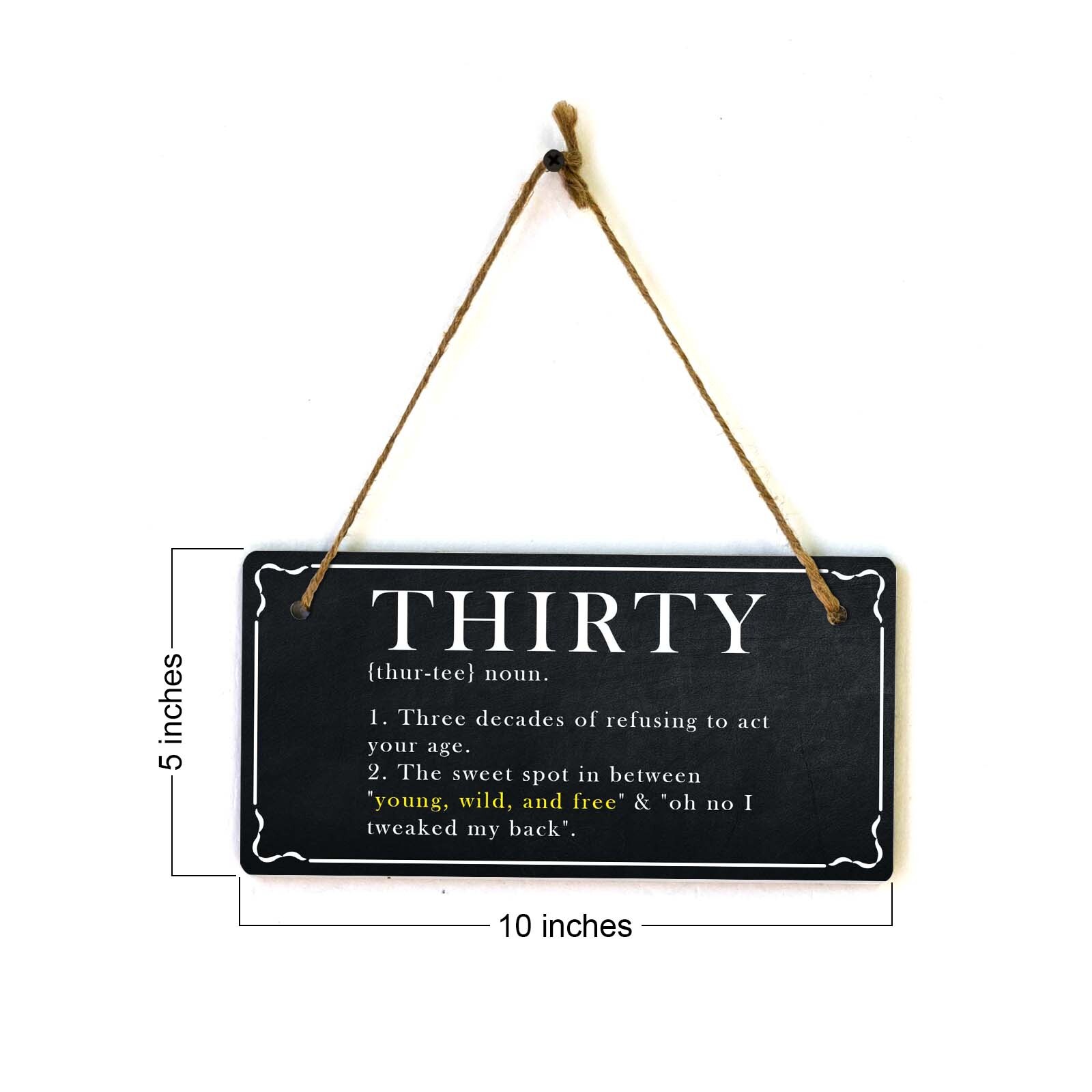 Thirty Years Old Banter 5×10 Hanging Plus Wall or Door Sign | Funny Home Décor