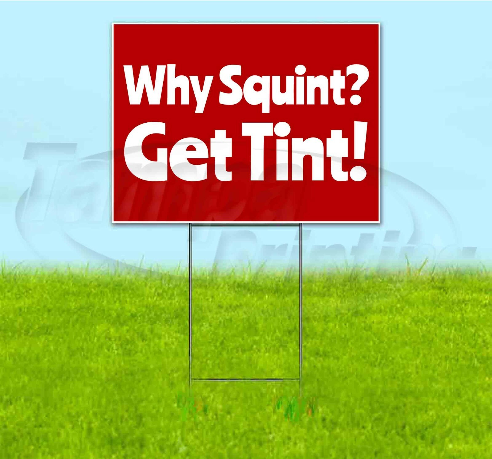 WHY SQUINT GET TINT 18×24 Yard Sign WITH STAKE Corrugated Bandit USA SERVICE