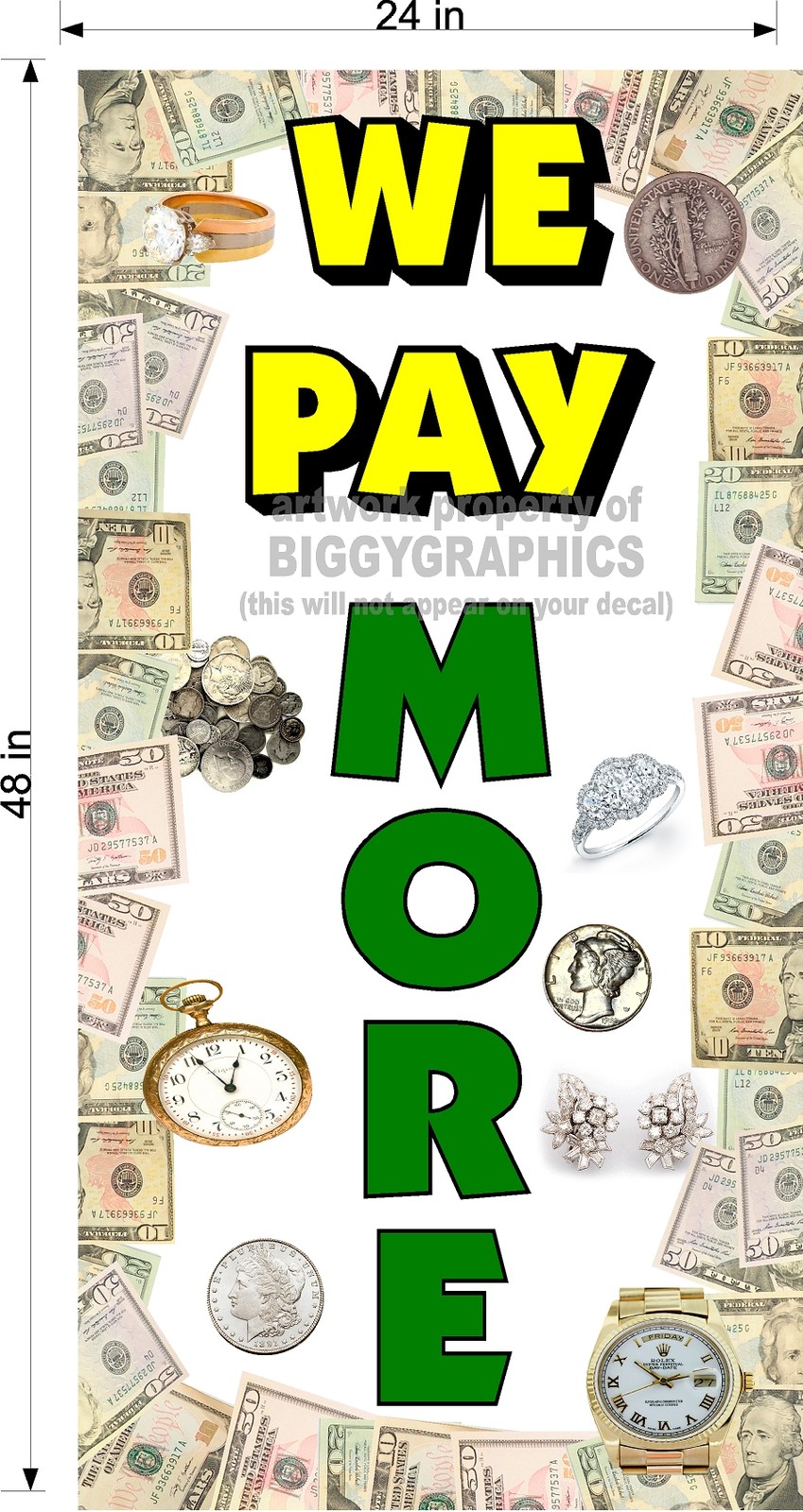NEW PERFORATED WINDOW DECAL WE PAY MORE PAWN 2′ X 4′ LARGE GRAPHIC VERTICAL