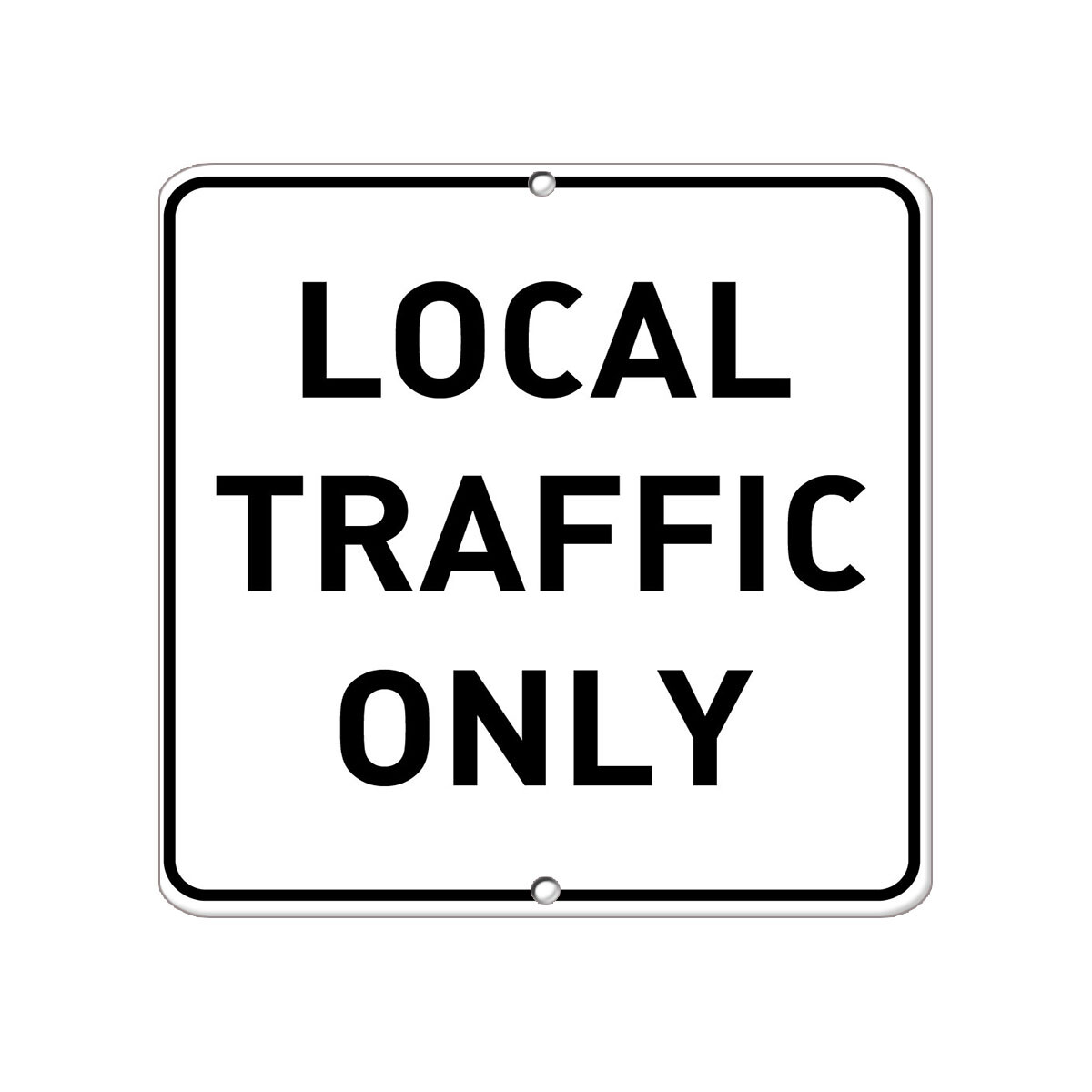 Square Metal Sign Multiple Sizes Local Traffic Only Road Weatherproof Street