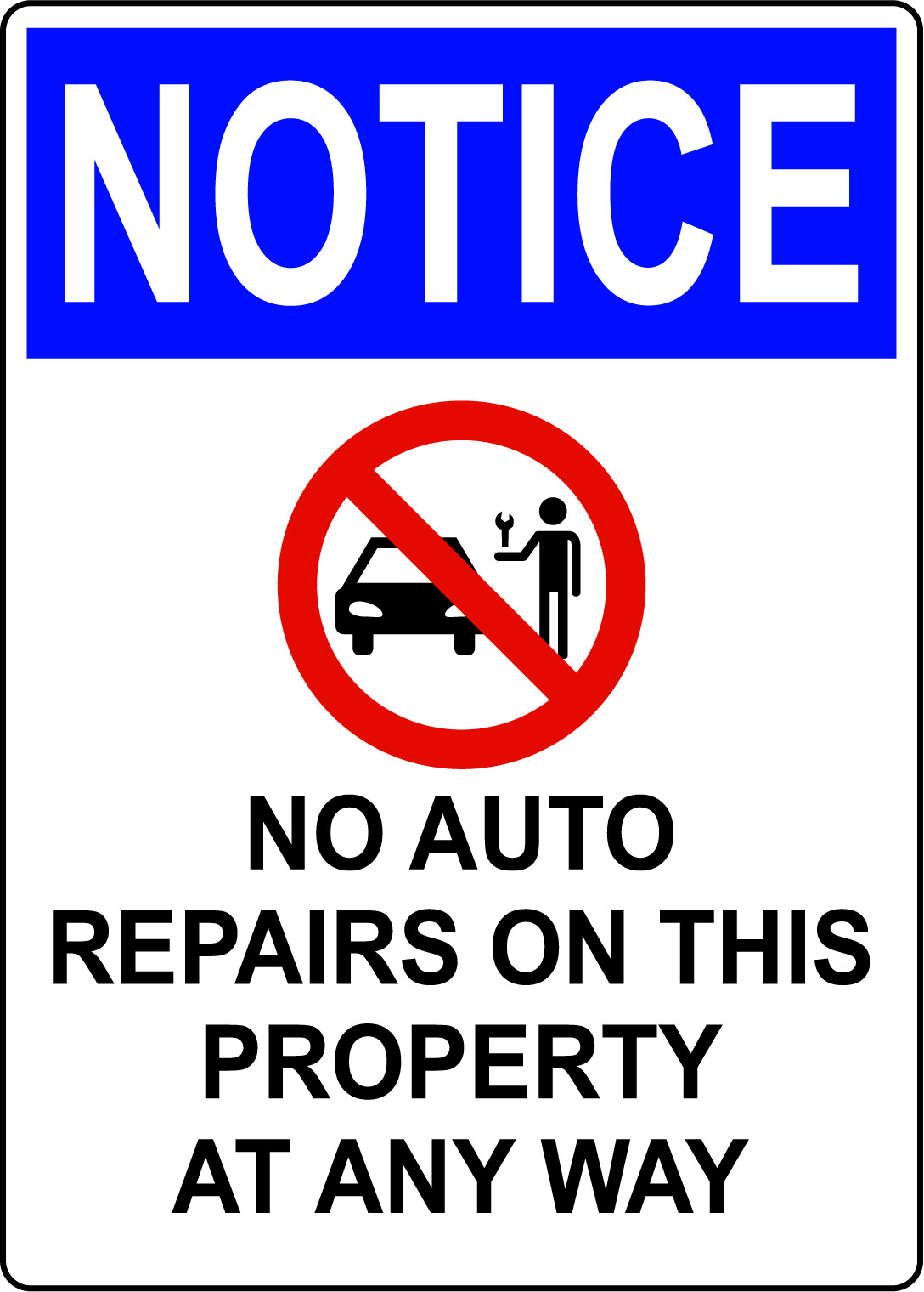 NOTICE NO AUTO REPAIRS PROPERTY AT ANY WAY | Adhesive Vinyl Sign Decal