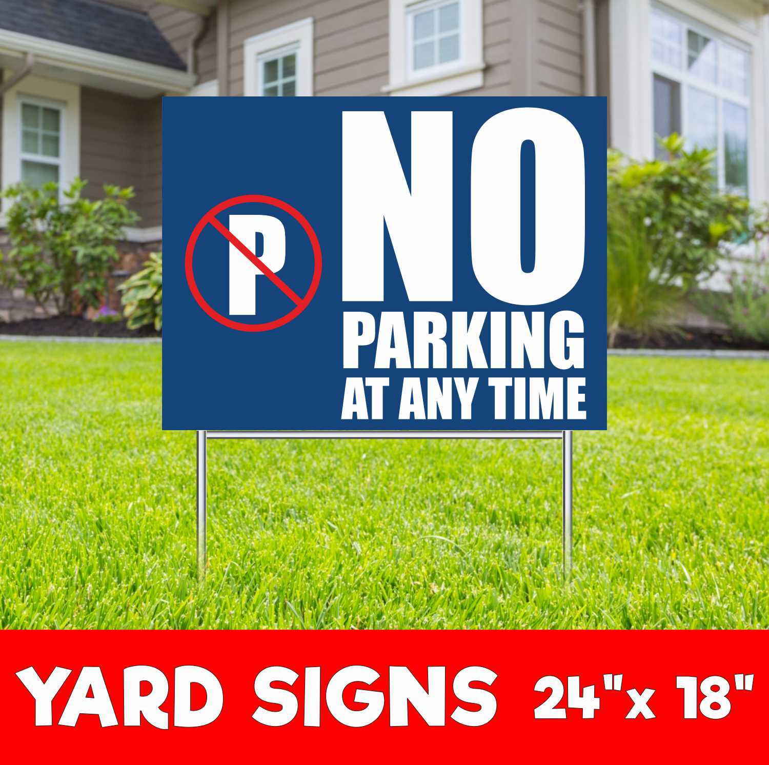 NO PARKING AT ANY TIME Yard Sign Corrugate Plastic with H-Stake customer Private