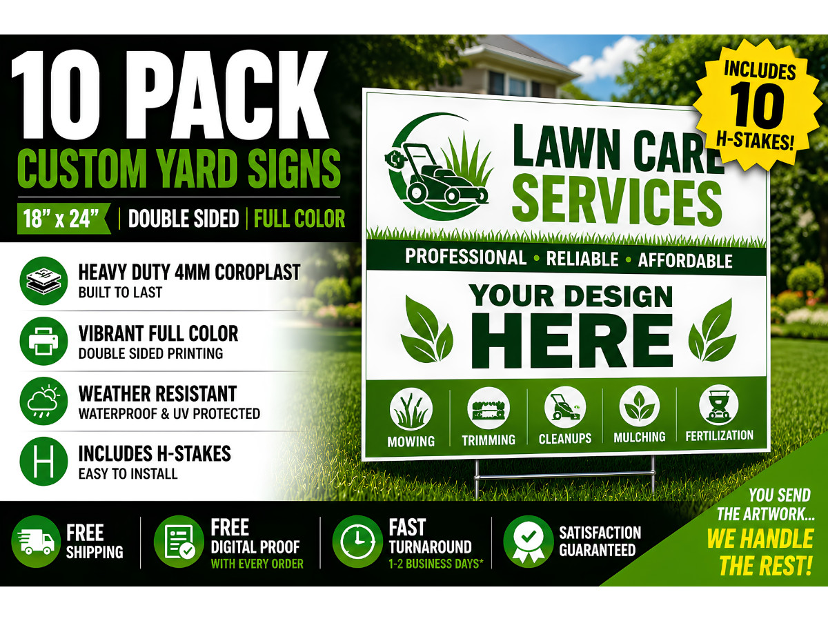 10 Pack Custom Yard Signs 18×24 Double Sided Full Color w/ H-Stakes Business