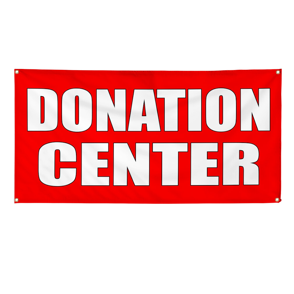 Vinyl Banner Multiple Sizes Donation Center B Weatherproof Industrial Yard Signs
