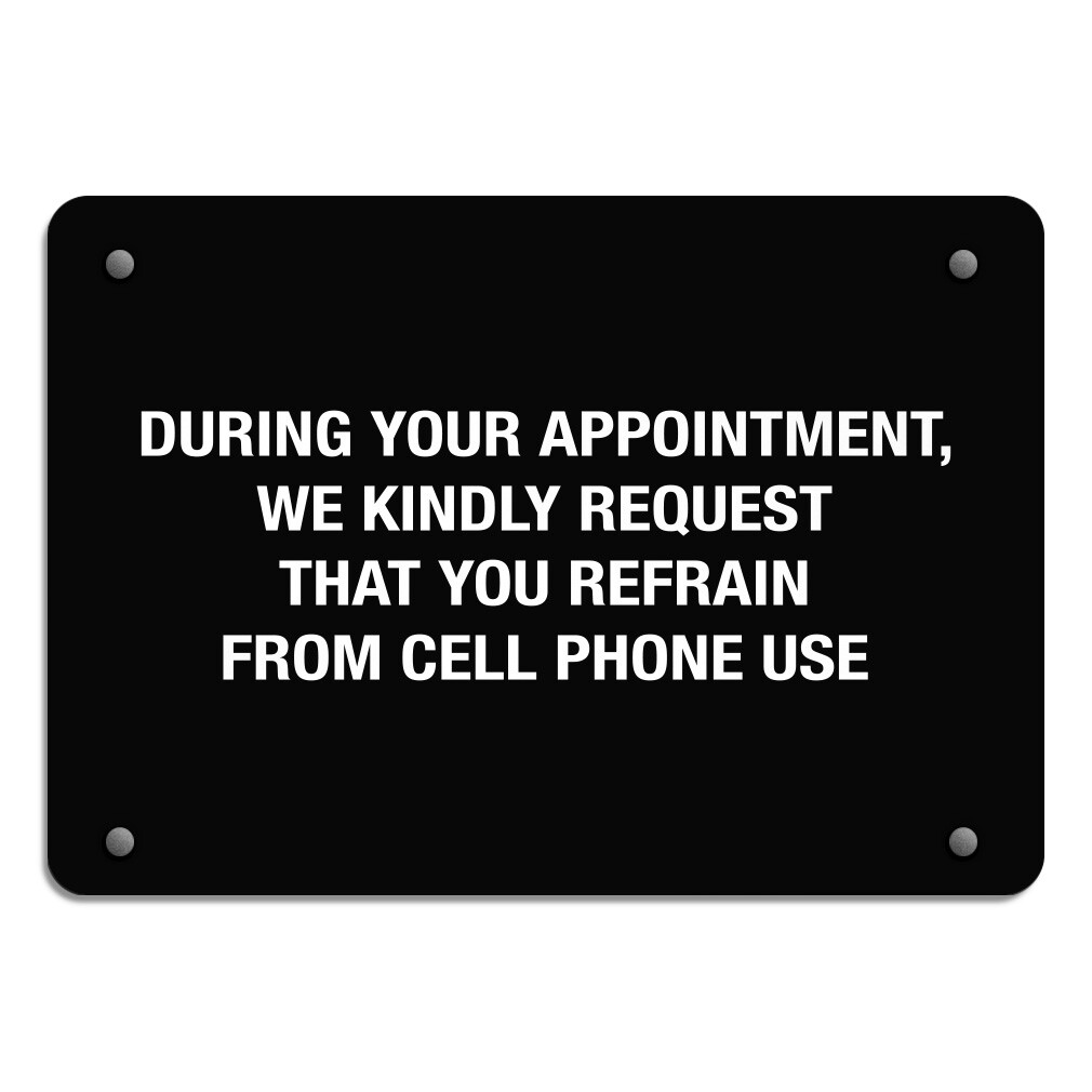 Horizontal Metal Sign During Your Appointment, Refrain Cell Phone No Workplace