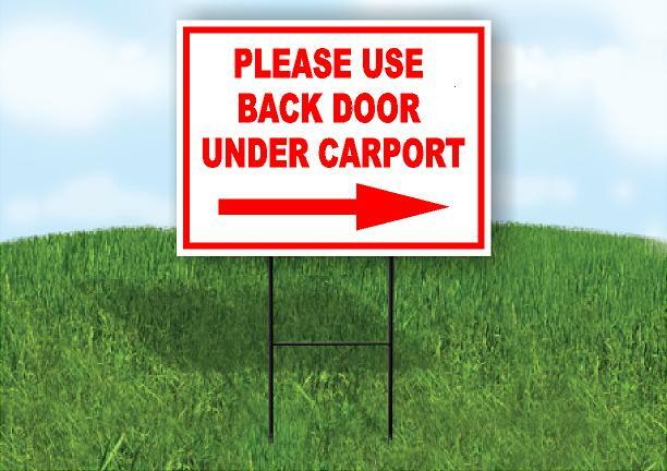 Please use back door under carport RIGHT arrow Yard Sign w Stand Single sided
