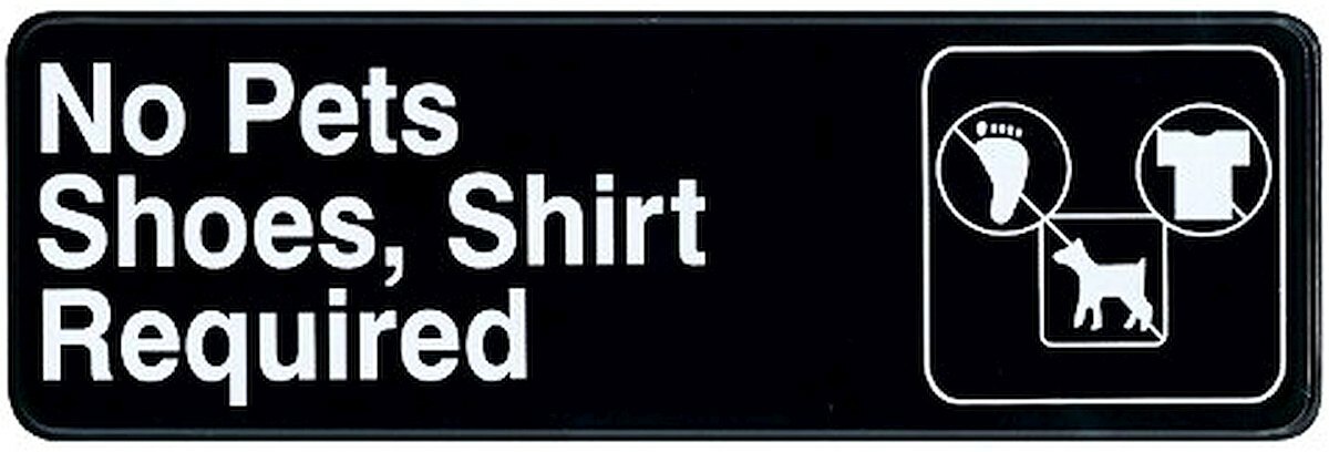 NO PETS SHOES SHIRT REQUIRED Adhesive Symbol Sign Acrylic 3 x 9 ROYAL ROY394523