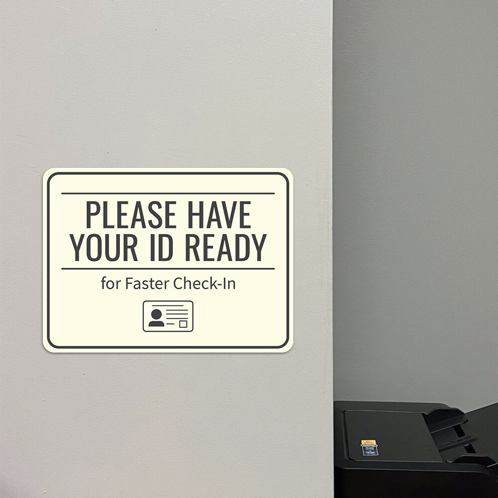 Classic Framed Plus Please Have Your ID Ready for Faster Check-In Wall/Door Sign