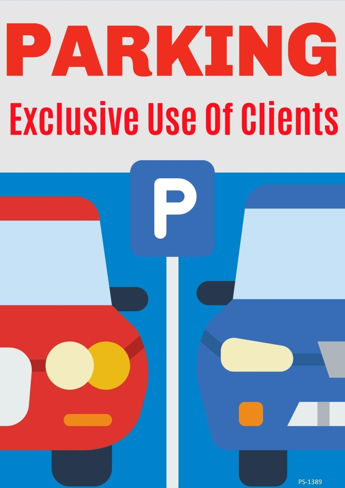 Parking Exclusive Use Of Clients | Single-sided Parking Sign | 12″W x 18″H