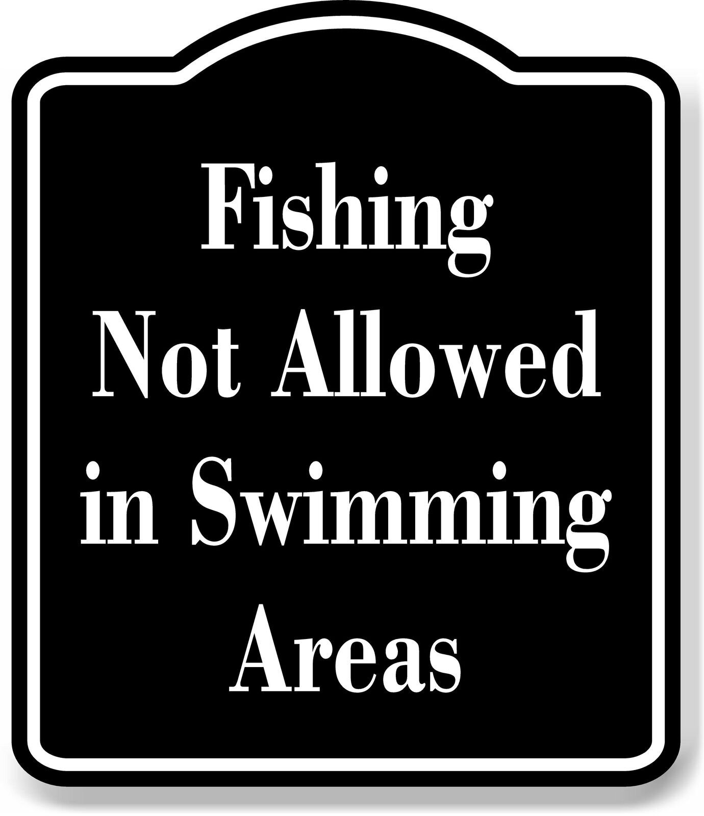 Fishing Not Allowed in Swimming Areas Fishing BLACK Aluminum Composite Sign