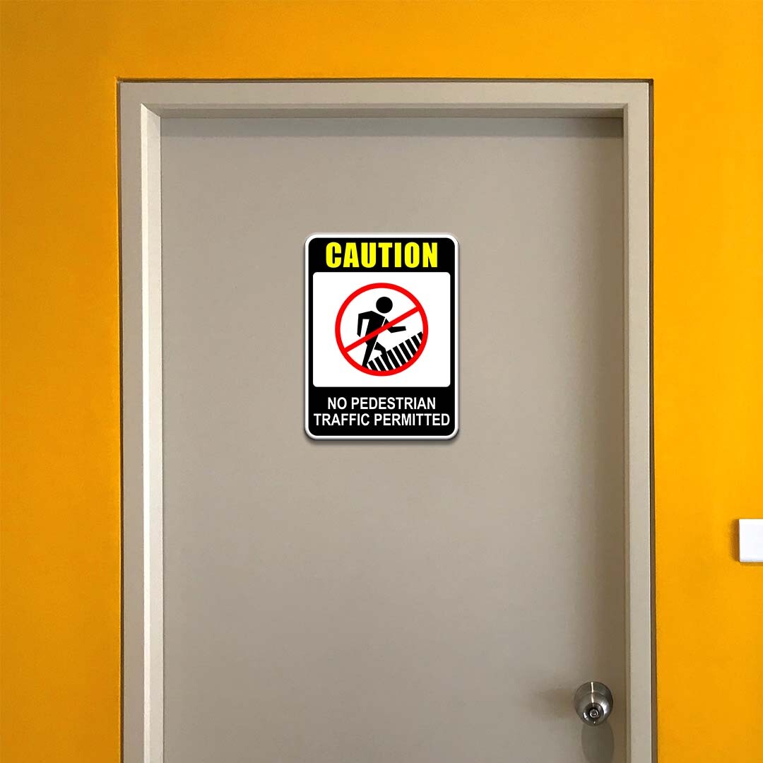 Portrait Round Plus Caution No Pedestrian Traffic Permitted Door or Wall Sign