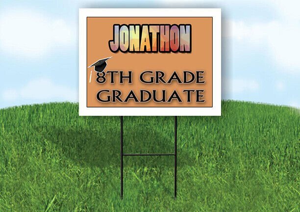 JONATHON 8th GRADE GRAD 18in x 24in Yard Sign with Stand