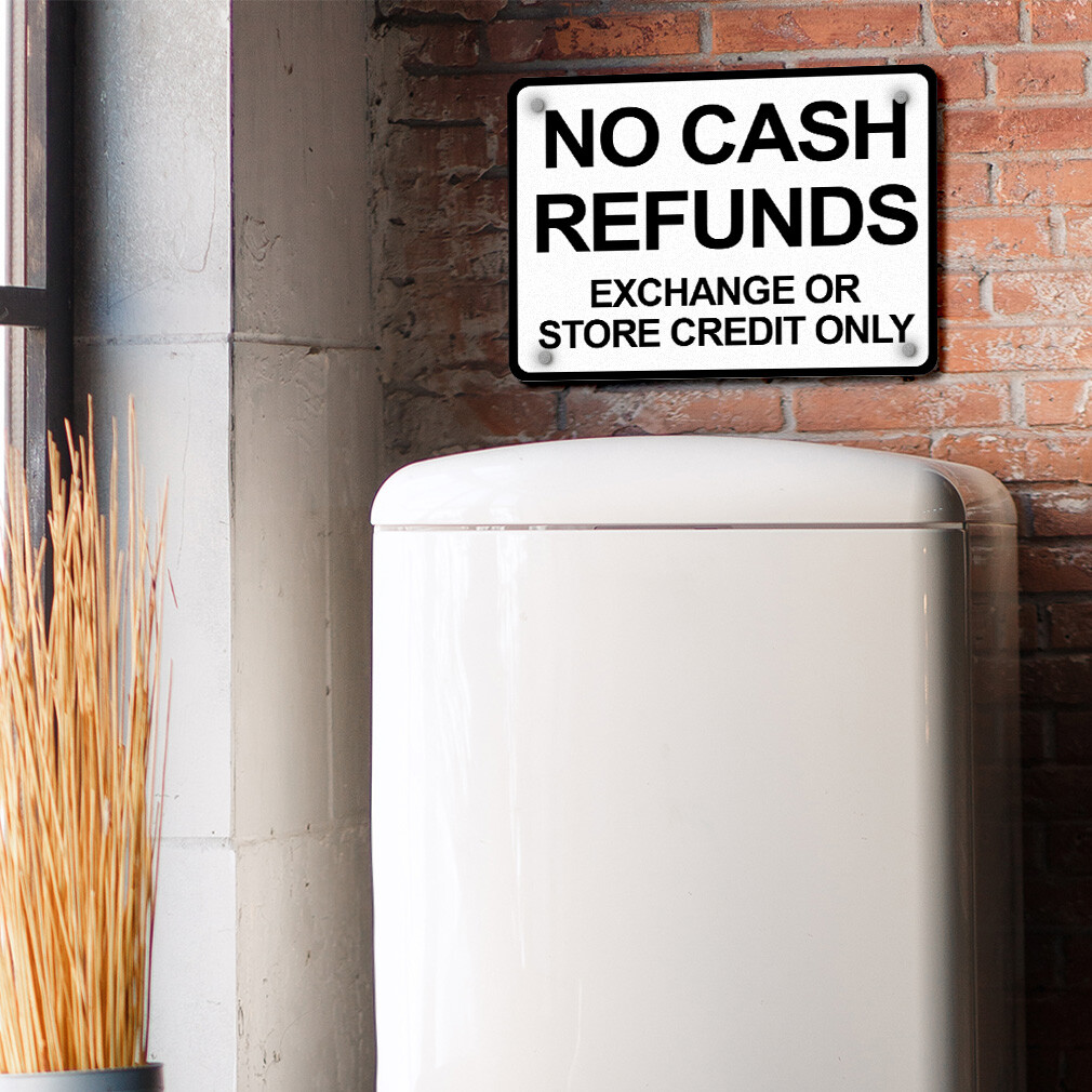 Horizontal Metal Sign No Cash Refunds Exchange Or Store Credit Only Business