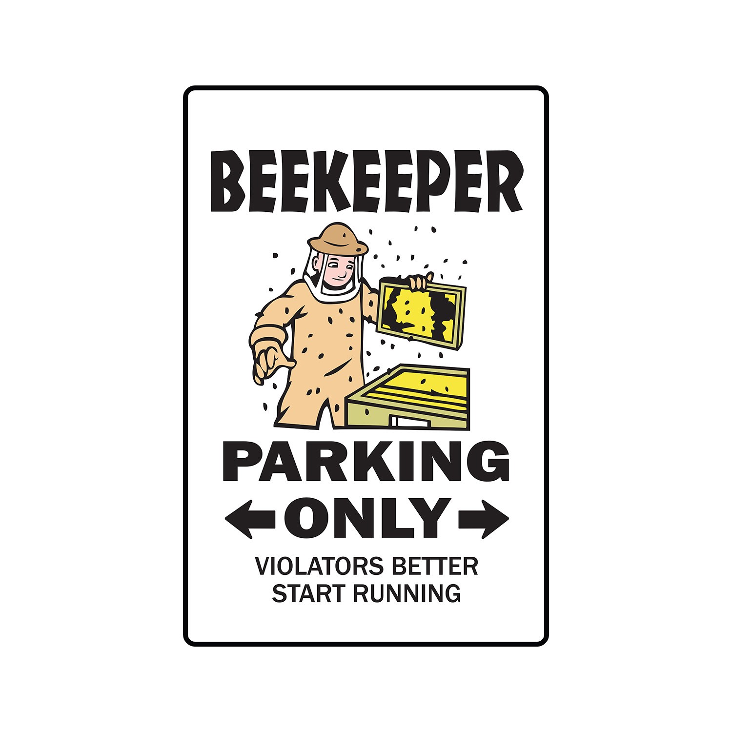 BEEKEEPER Parking Sign Or Decals bumble honey hive bees insects Tall