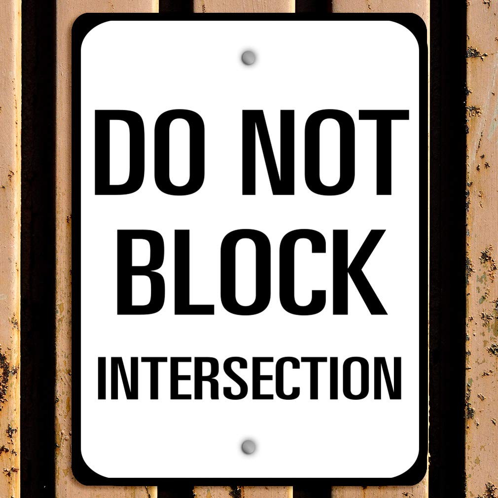 Do Not Block Intersection Traffic Road Metal Sign 12×18 Inch Weatherproof