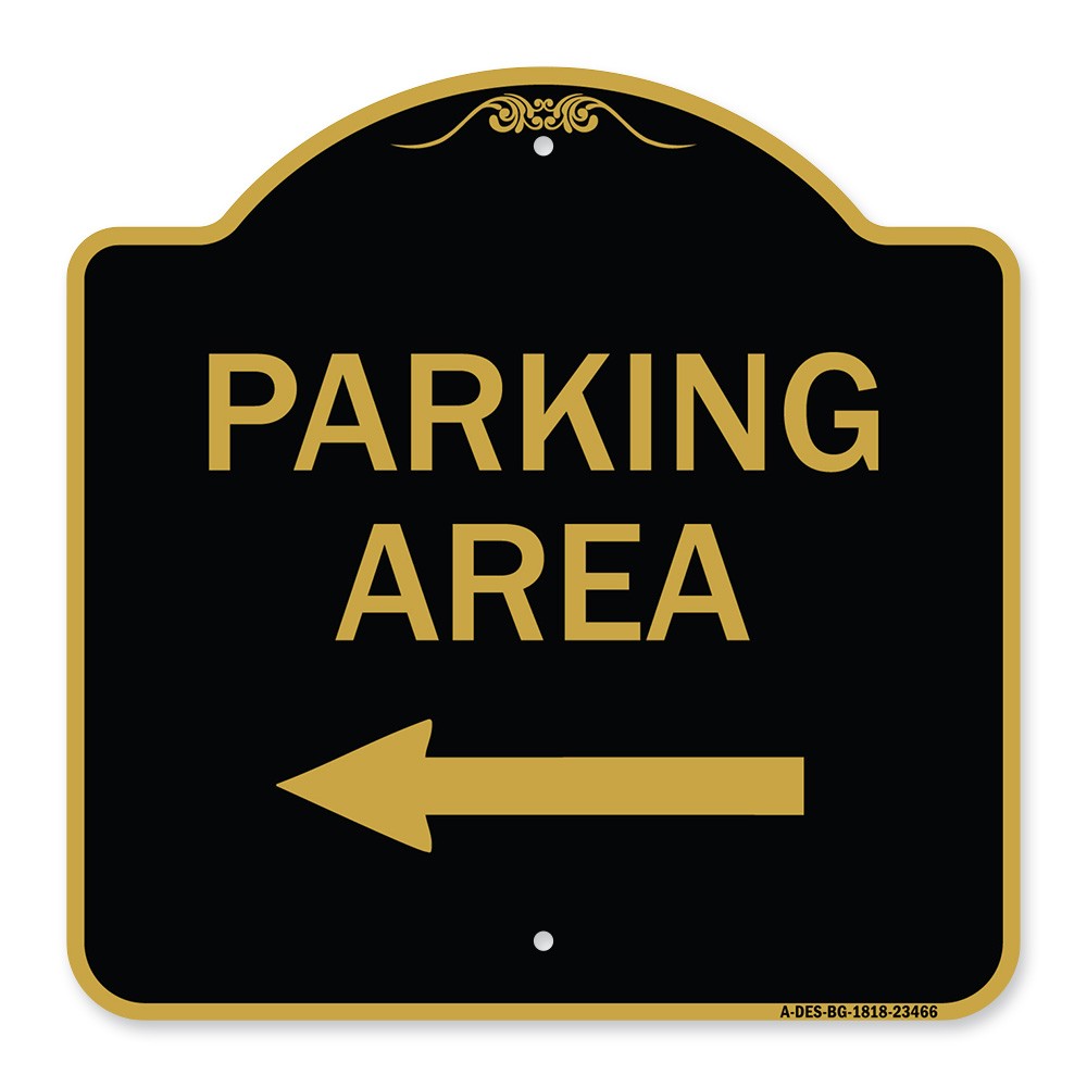 Designer Series – Parking Area with Left Arrow Heavy Gauge Aluminum