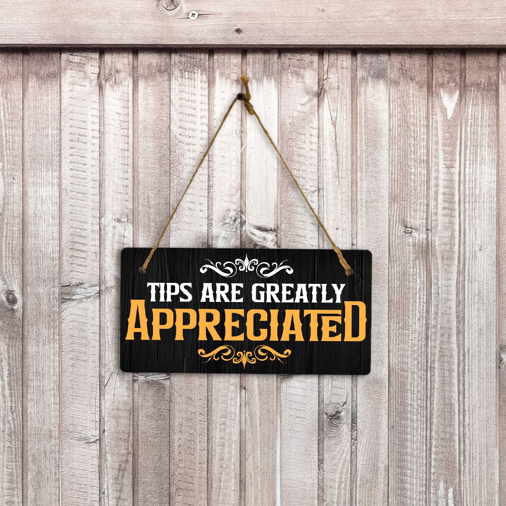 Tips Are Greatly Appreciated 5×10 Hanging Plus Wall or Door Sign