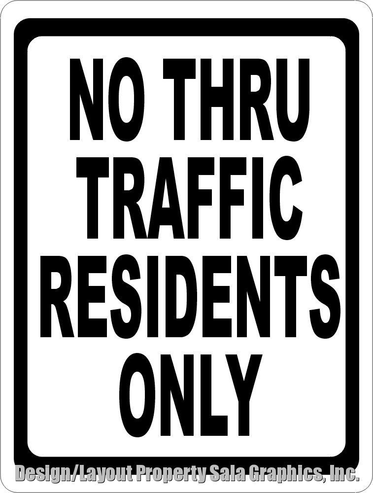 No Thru Traffic Residents Only Sign. Size Options. Prevent Neighborhood Traffic