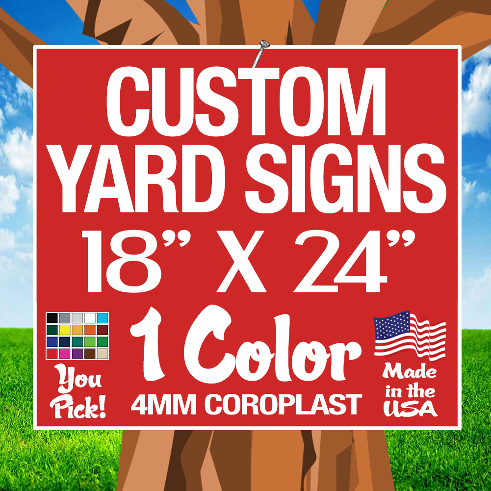50 18×24 One Color Yard Signs Custom Double Sided (18″x 24″)