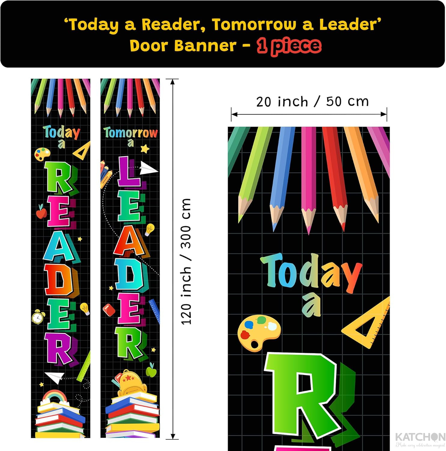 , Back to School Door Banner – 120X20 Inch | Today a Reader Tommorrow a Leader D