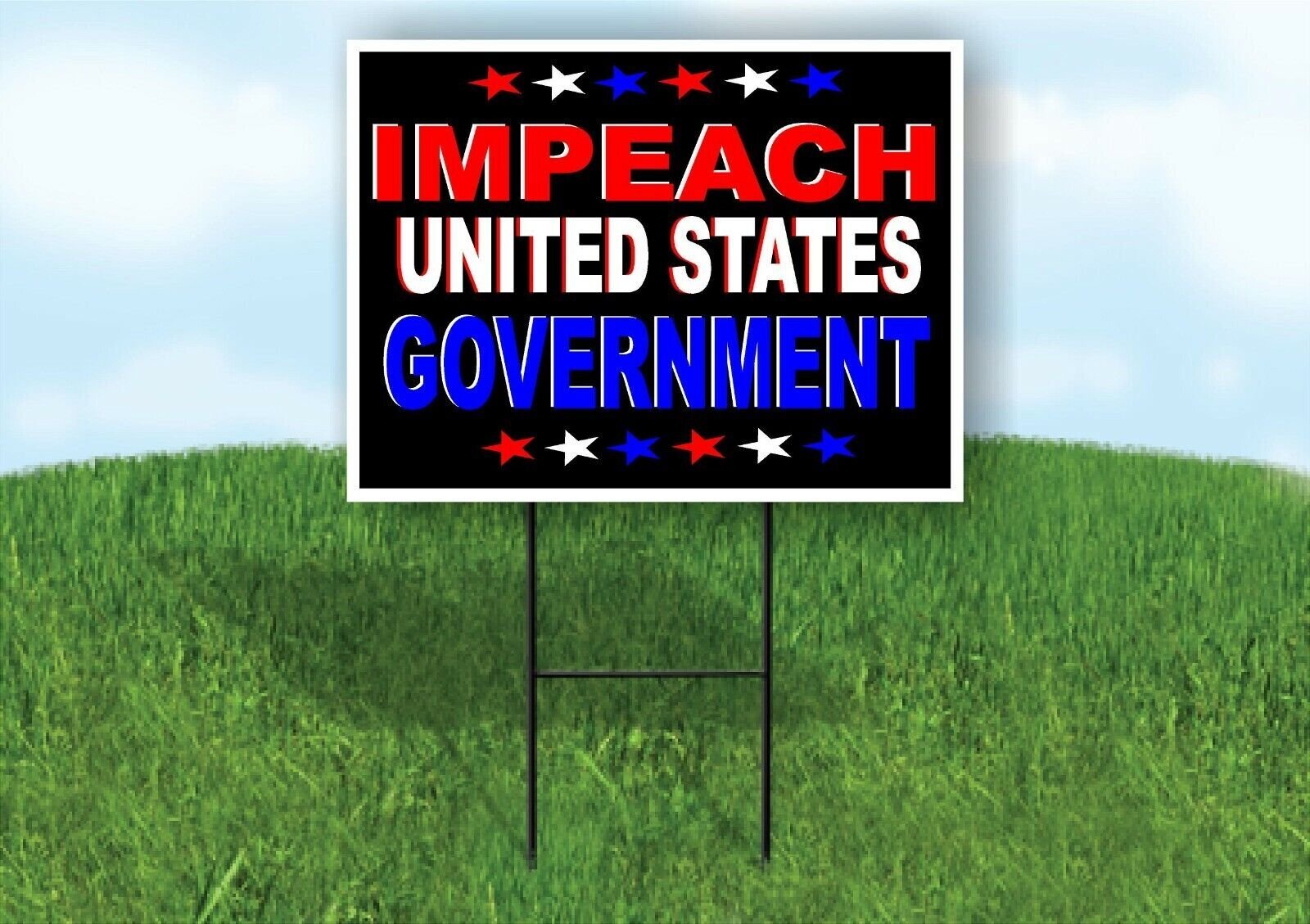 IMPEACH UNITED STATES GOVERNMENT STARS Yard Sign with Stand LAWN SIGN