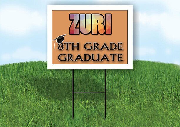 ZURI 8th GRADE GRAD 18in x 24in Yard sign with Stand