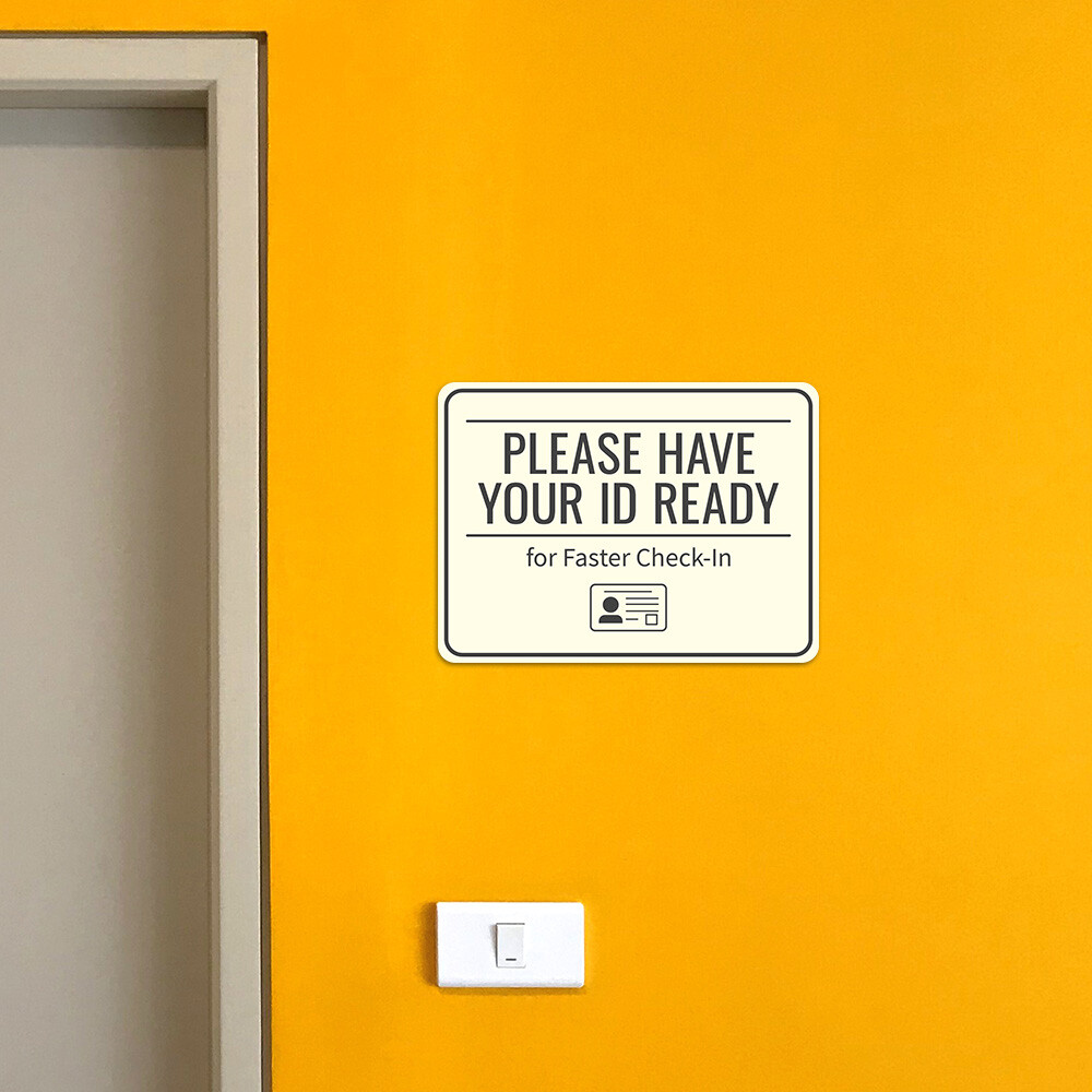 Classic Framed Plus Please Have Your ID Ready for Faster Check-In Wall/Door Sign