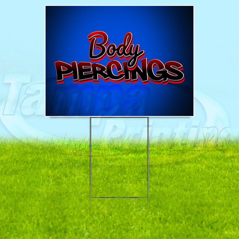 BODY PIERCINGS 18×24 Yard Sign Tattoo Plastic Corrugated WITH STAKE USA YS08084
