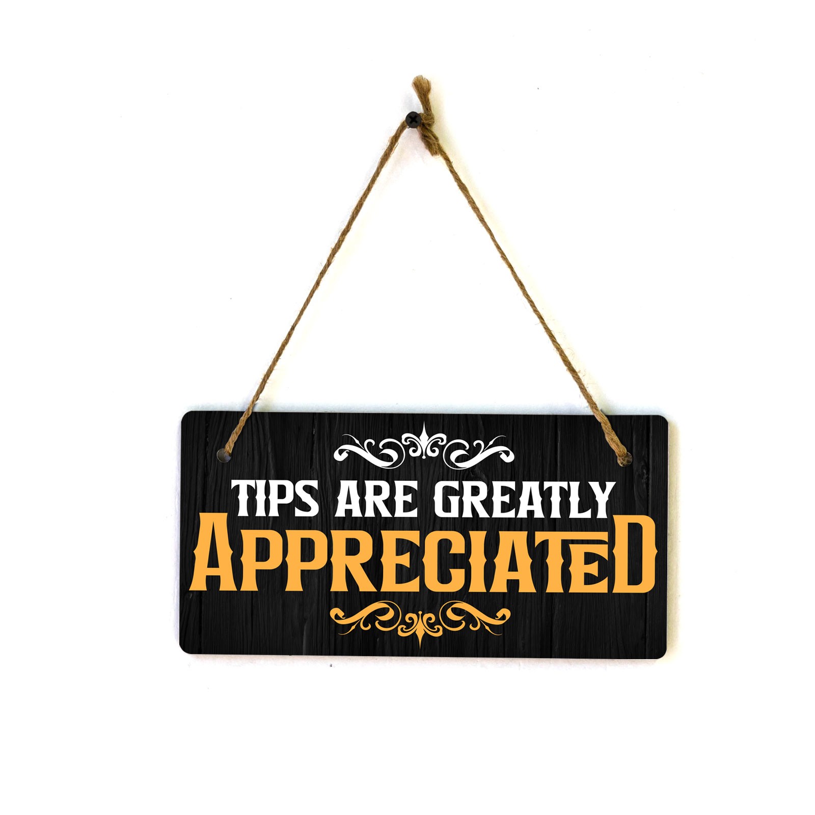Tips Are Greatly Appreciated 5×10 Hanging Plus Wall or Door Sign