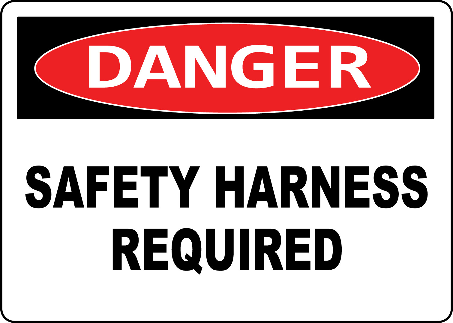 DANGER SAFETY HARNESS REQUIRED | Adhesive Vinyl Sign Decal
